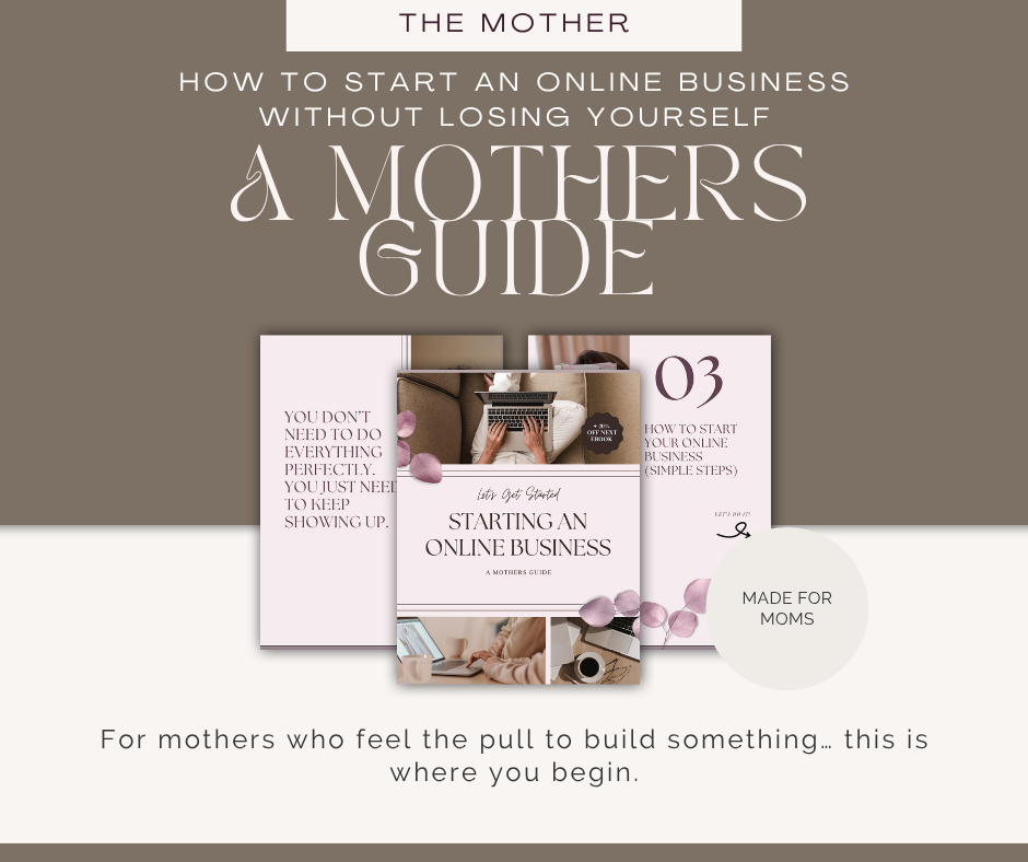 How to Start an Online Business as a Mother (Without Losing Yourself)