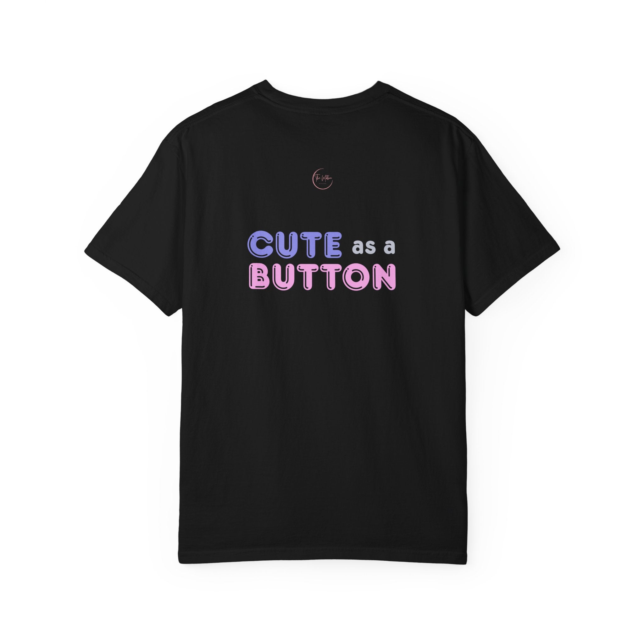 Mom Up T-Shirt — Cute as a Button Pastel Graphic Tee for Moms