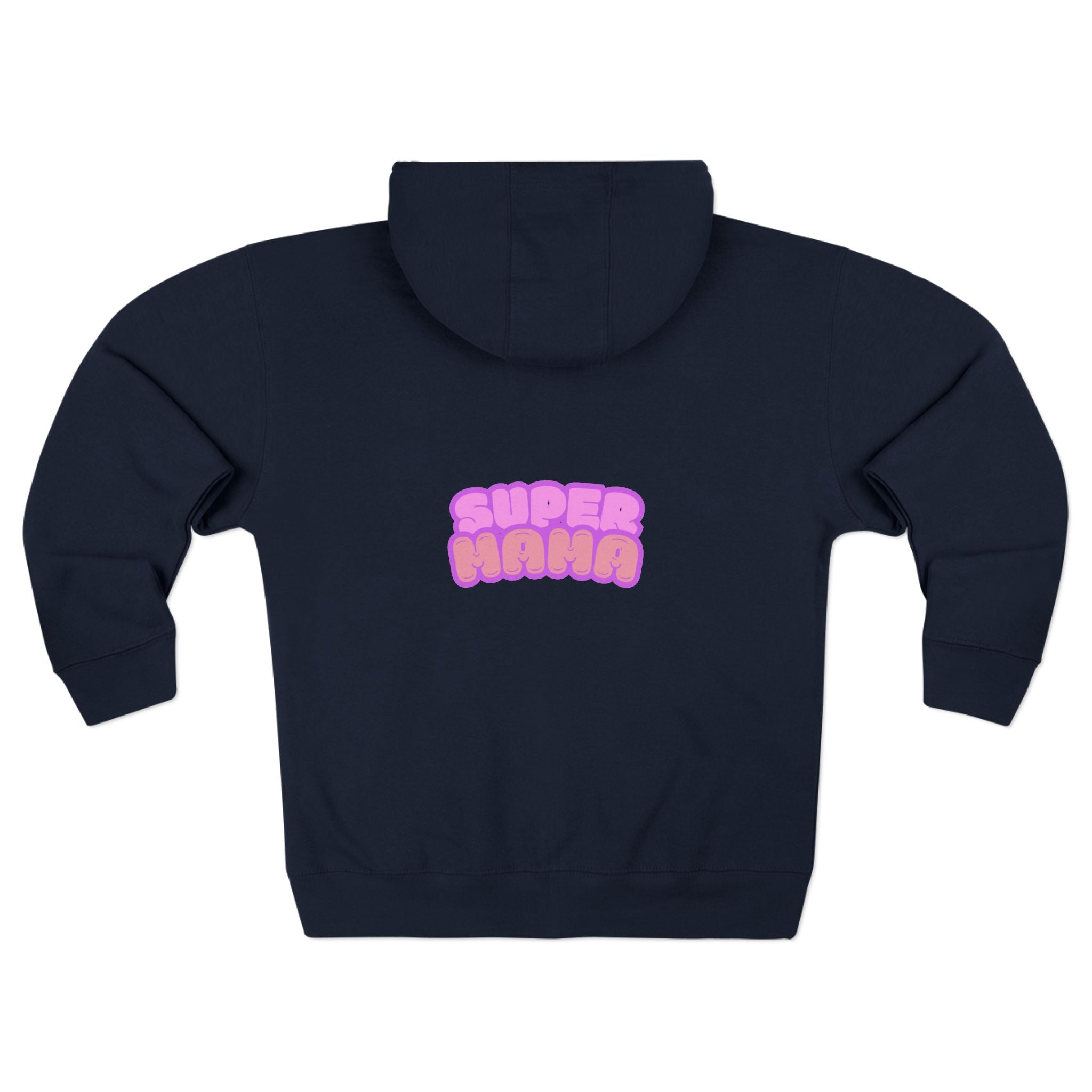 Mom / Super Mama Zip Hoodie — 'MOM' Front & 'SUPER MAMA' Back Cozy Zip-Up