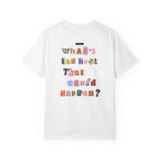 Graphic T-Shirt — "What's the Best That Could Happen?" Colorful Ransom-Style Back Print