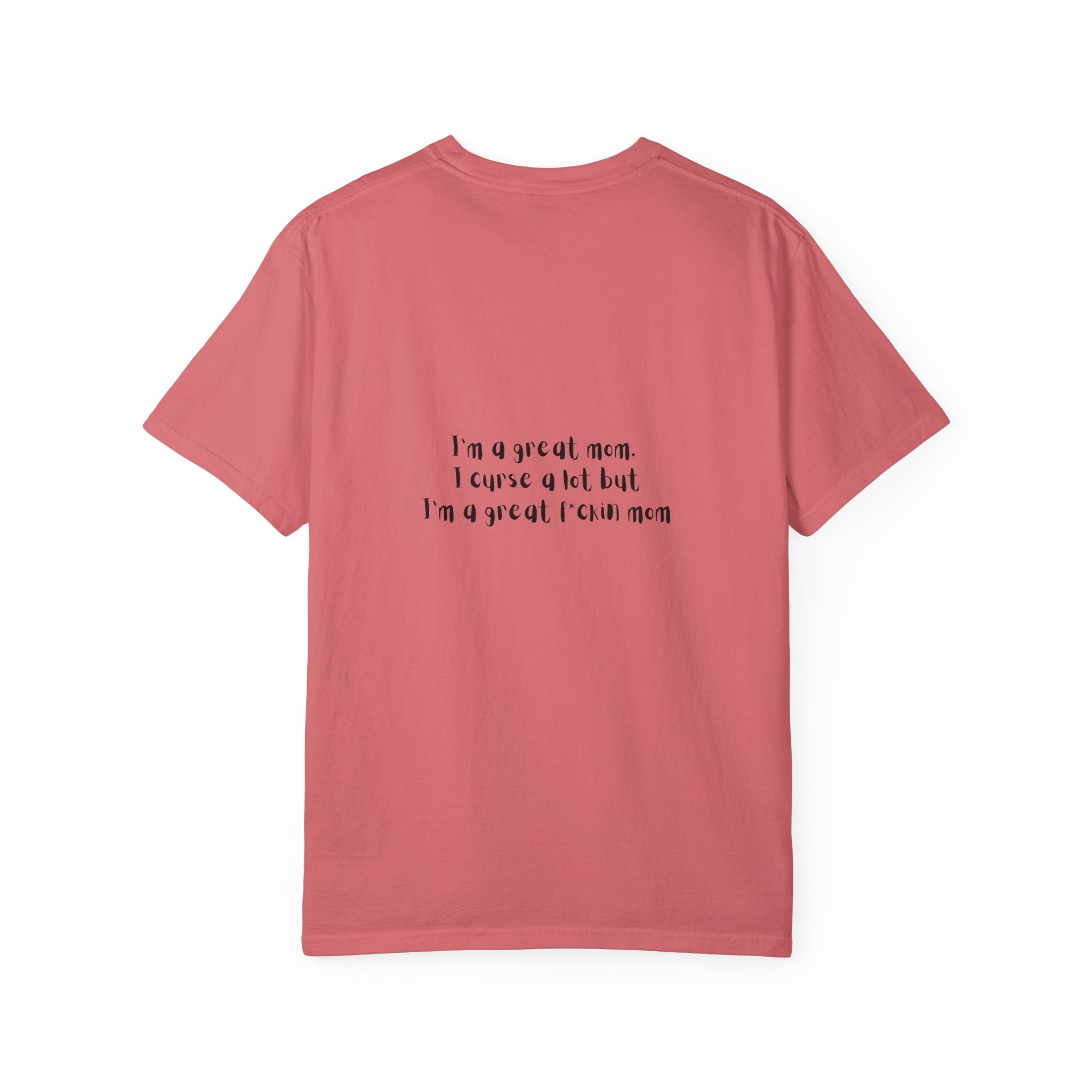 Mom Life Graphic Tee — "Busy Mom" Messy Bun Sunglasses T-Shirt (Back Text: "I’m a great mom I curse a lot but I’m a great f***ing mom")