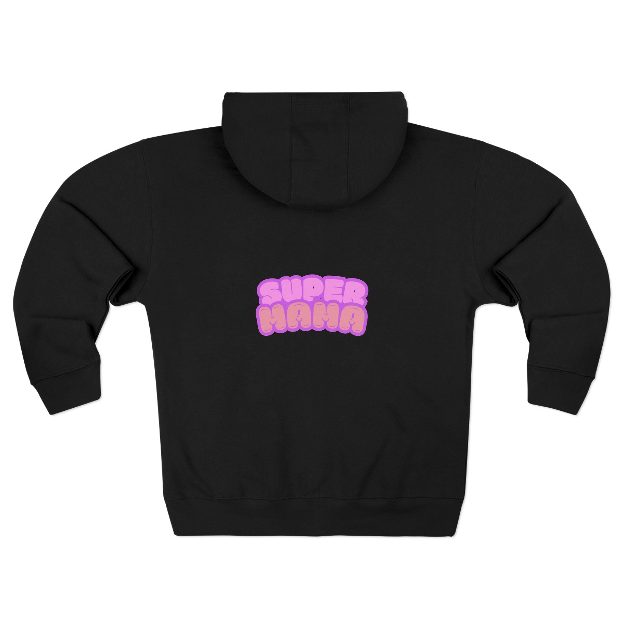 Mom / Super Mama Zip Hoodie — 'MOM' Front & 'SUPER MAMA' Back Cozy Zip-Up