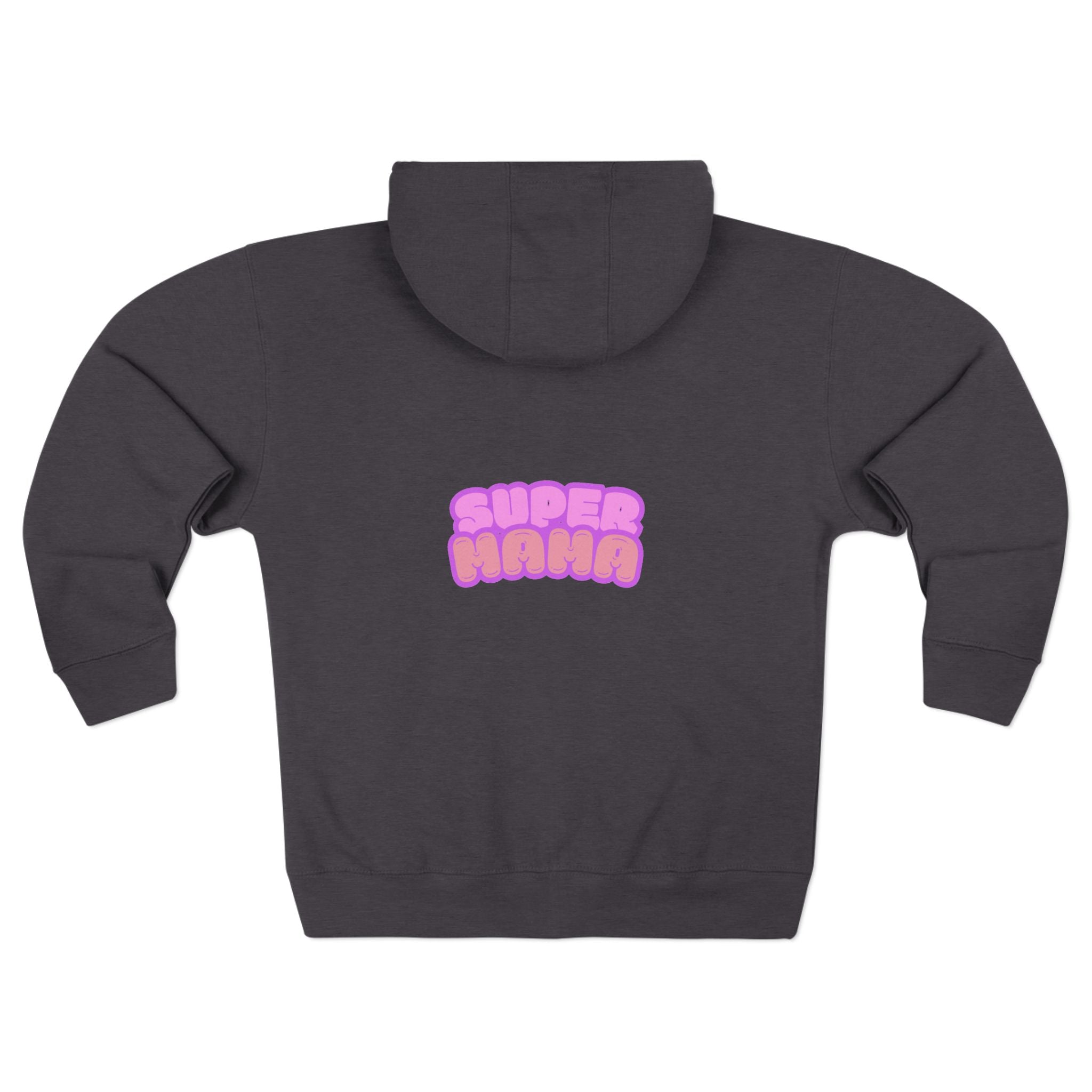 Mom / Super Mama Zip Hoodie — 'MOM' Front & 'SUPER MAMA' Back Cozy Zip-Up