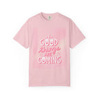 Good Things Are Coming T-Shirt — Positive Inspirational Graphic Tee