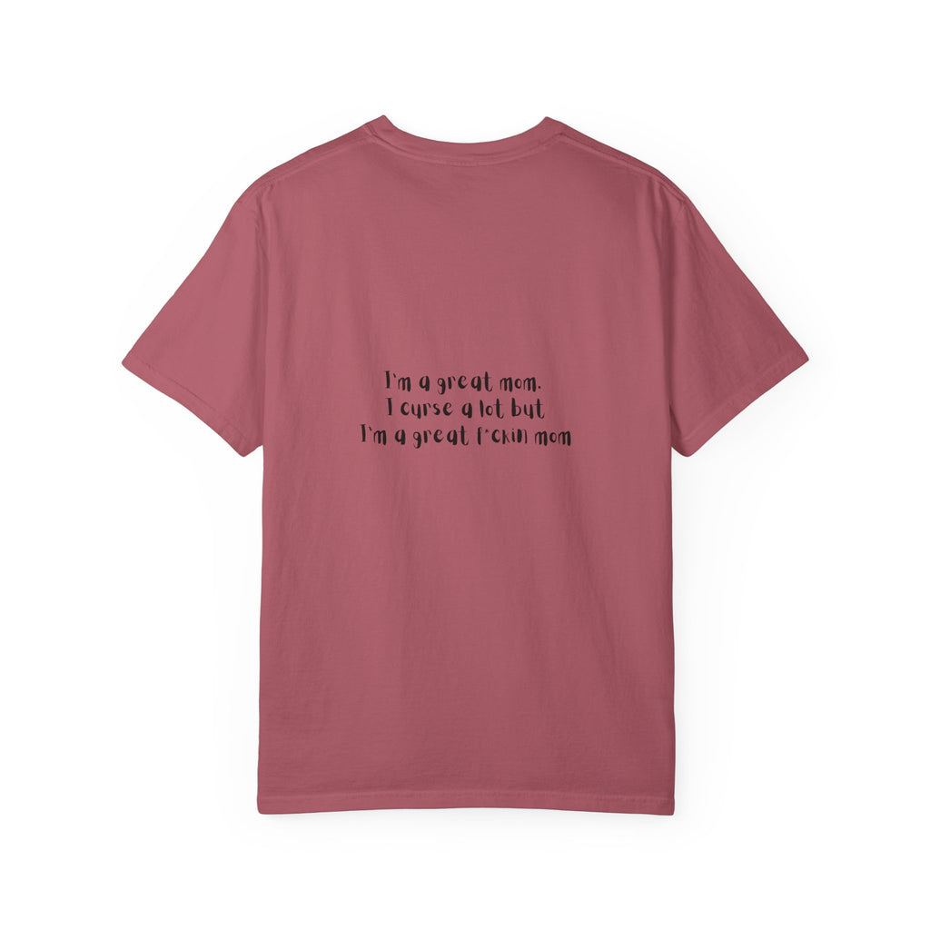 Mom Life Graphic Tee — "Busy Mom" Messy Bun Sunglasses T-Shirt (Back Text: "I’m a great mom I curse a lot but I’m a great f***ing mom")
