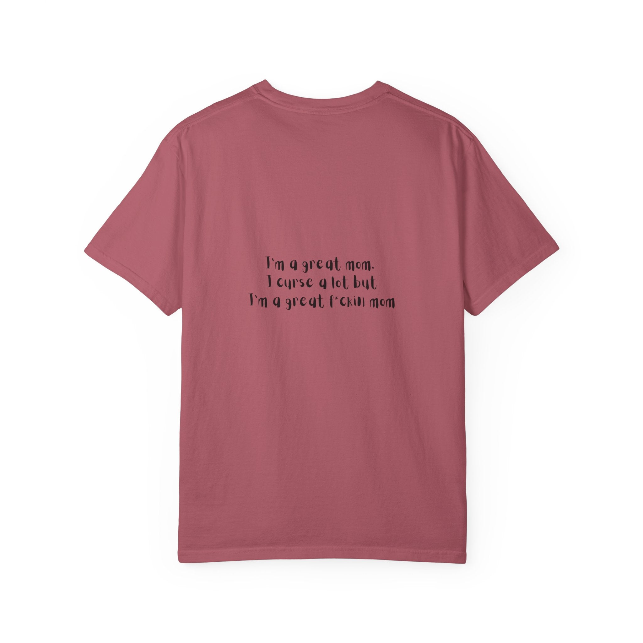 Mom Life Graphic Tee — "Busy Mom" Messy Bun Sunglasses T-Shirt (Back Text: "I’m a great mom I curse a lot but I’m a great f***ing mom")