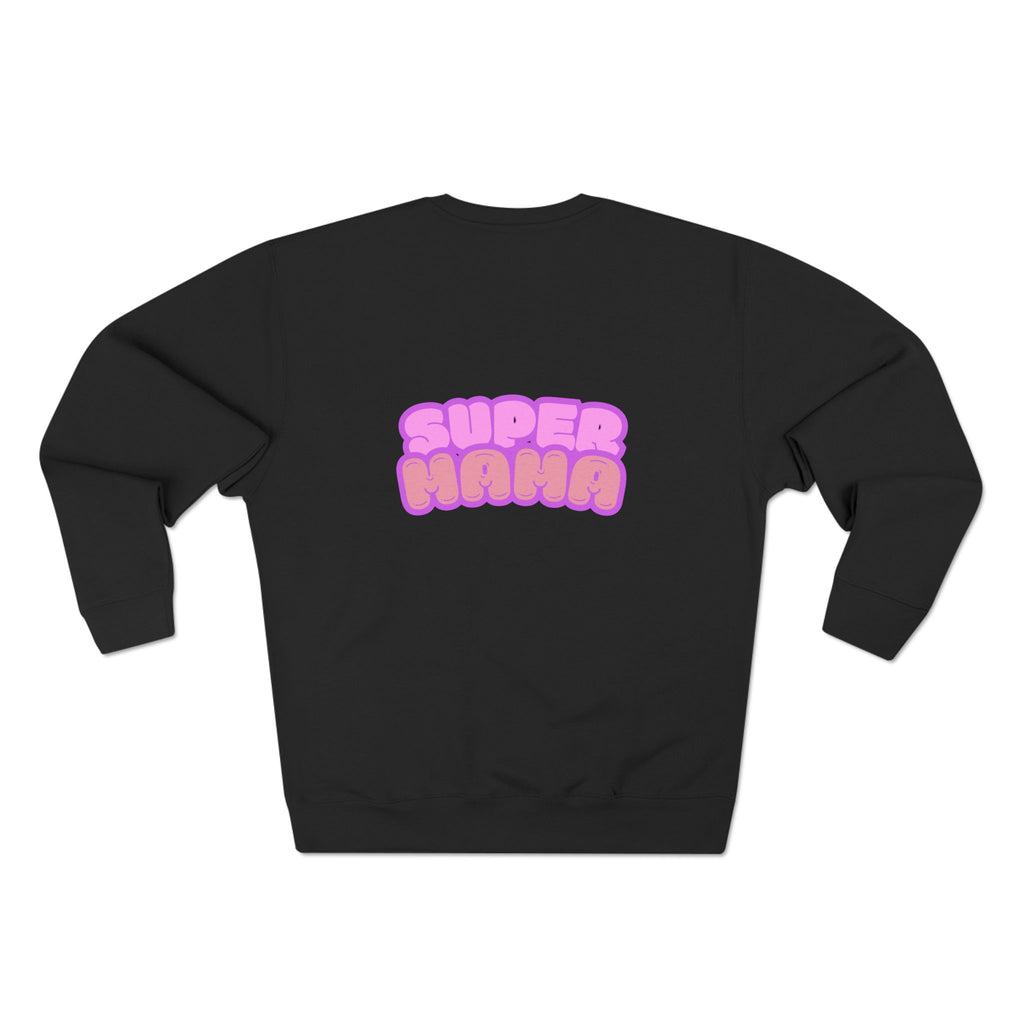 Crewneck Sweatshirt — Cute 'Super Mama' Pink Bubble Back Graphic