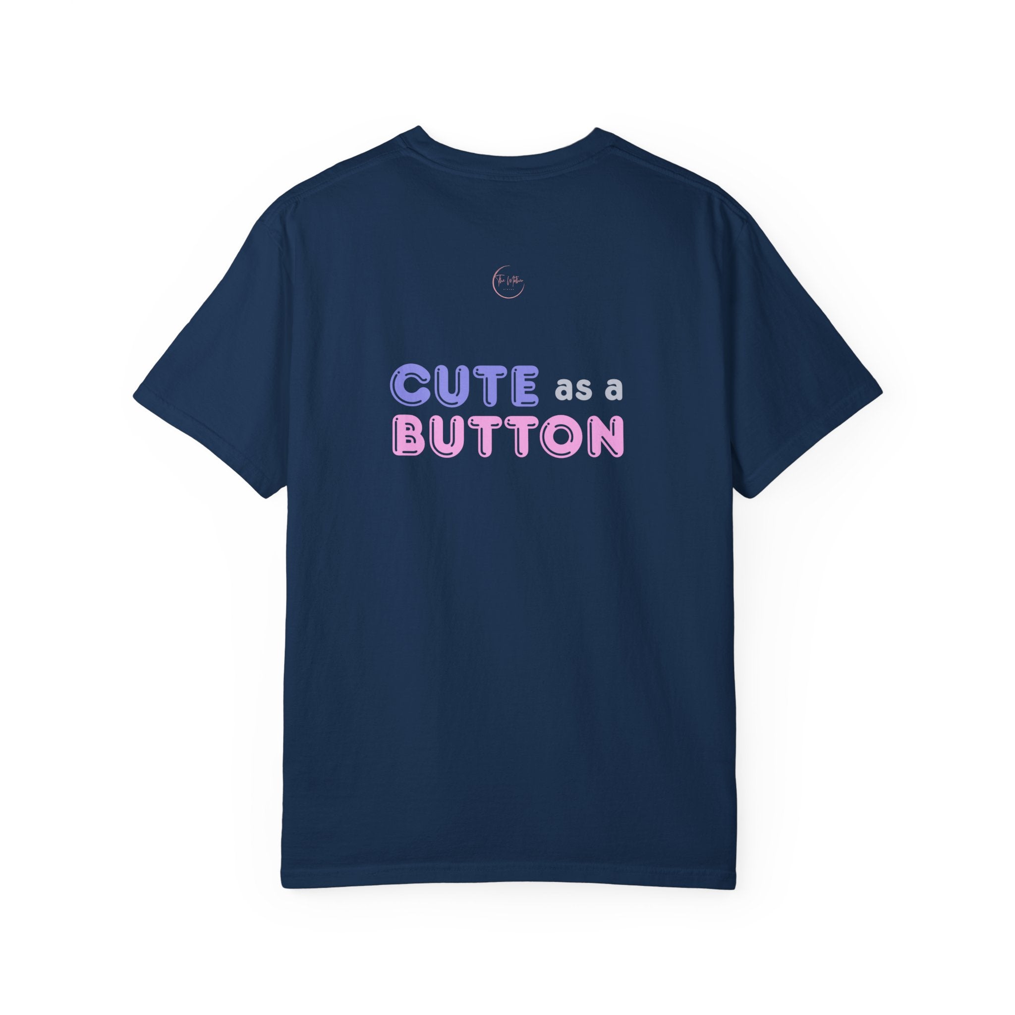 Mom Up T-Shirt — Cute as a Button Pastel Graphic Tee for Moms