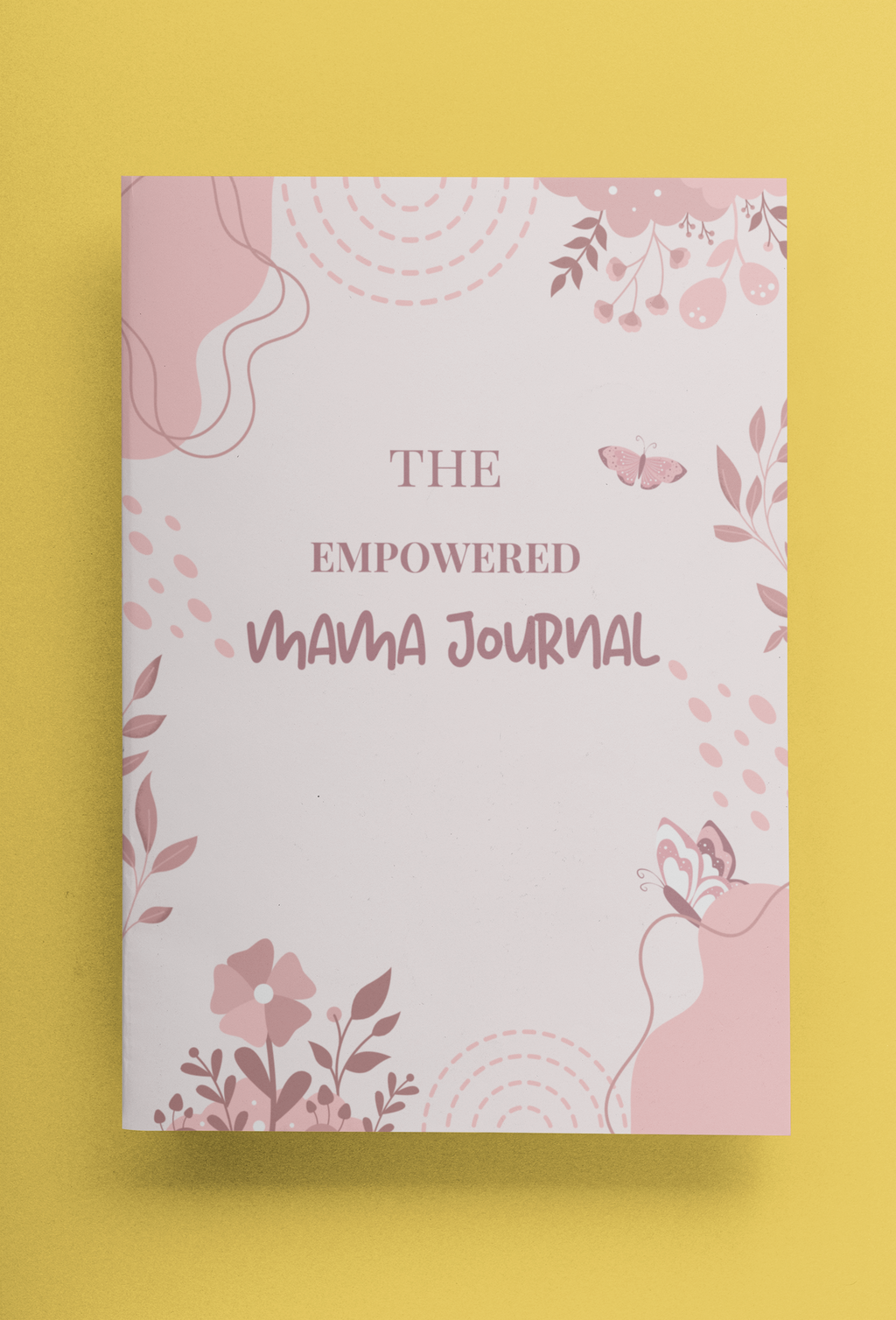 The Empowered Mama Journal